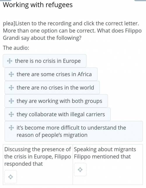 Working with refugees plea]Listen to the recording and click the correct letter. More than one optio