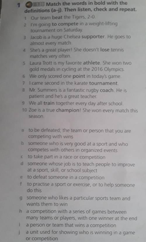 1 Match the words in bold with the definitions (a-j). Then listen, check and repeat.1 Our team beat