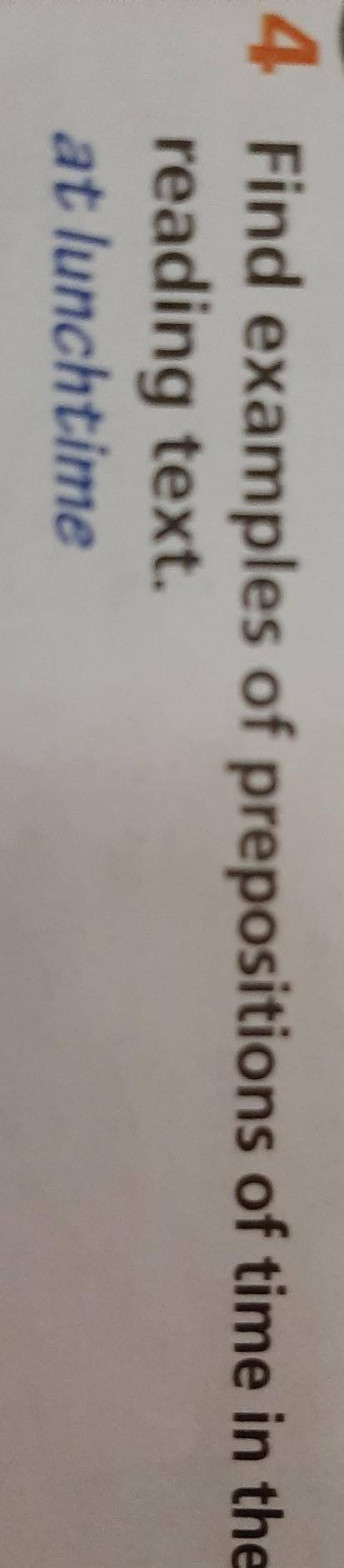 Find examples of prepositions of time in thereading text.at lunchtime​