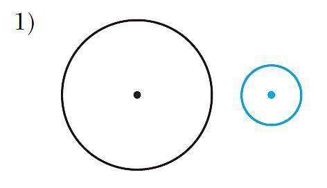 Радиусы окружностей равн 3 и 7 см,а расстояние между их центрами-4 см.выбери номер рисунка на которо