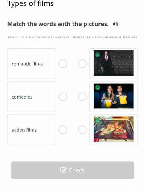 Types of films Match the words with the pictures,romantic filmscomediesaction filmsCheck​