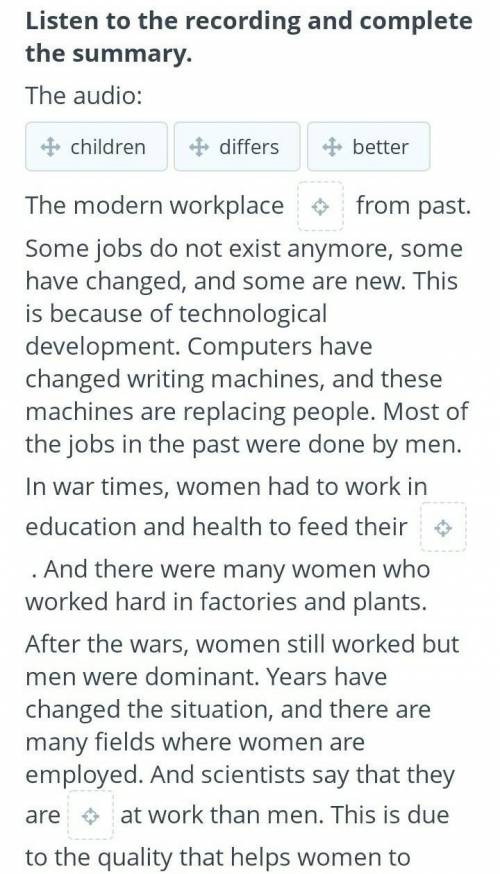 Listen to the recording and complete the summary. The audio:The modern workplace from past. Some jo