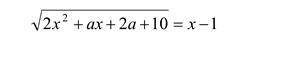 Найдите все значения параметра а, при каждом из которых уравнение не имеет корней.