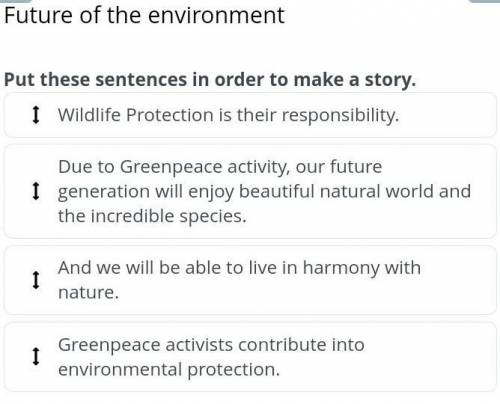 Put the sentence in order to make a story And we will be able to live in harmony with nature.Due to