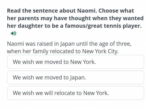 Read the sentence about Naomi. Choose what her parents may have thought when they wanted her daughte