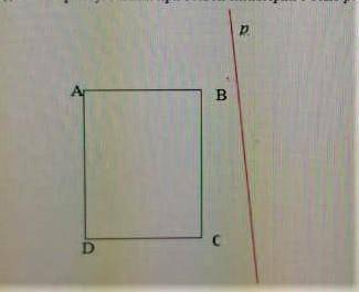 Дан прямоугольник ABCD и прямая р. Построить фигуру F, на которою отображается данный прямоугольник