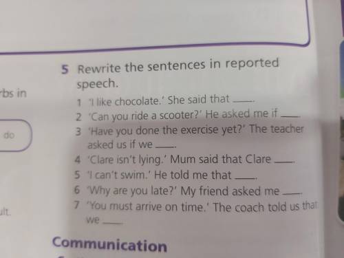 Rewrite the sentences in reported speech