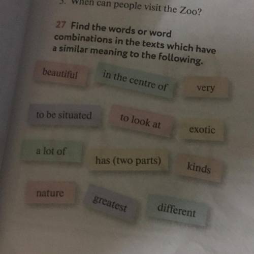 Hen 27 Find the words or word combinations in the texts which have a similar meaning to the followin