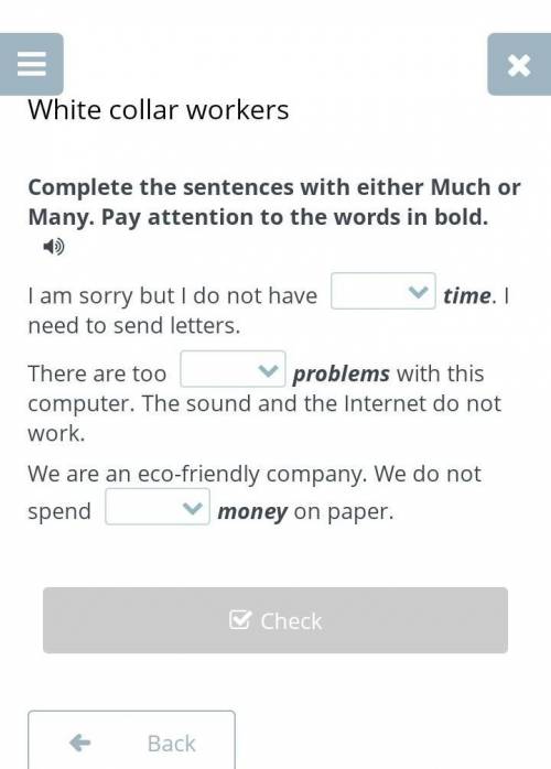 White collar workers Complete the sentences with either Much or Many. Pay attention to the words in
