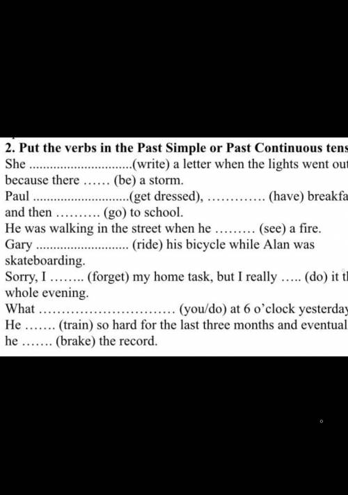 Put the verbs in the Past Simple or Past Continuous tense.​