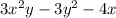 3x {}^{2} y - 3y { }^{2} - 4x