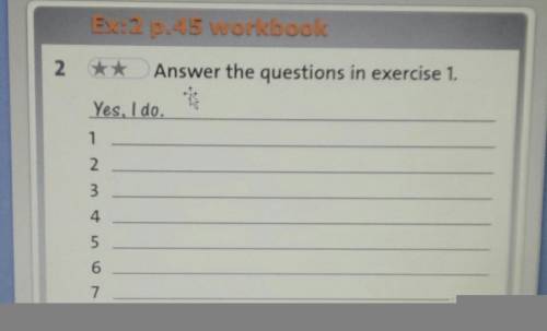 Answer the questions in exercise 1.​