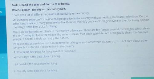 Task 1. Read the text and do the task below. What is better - the city or the countryside?There are