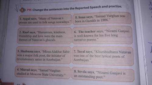 Change the sentences into the Reported Speech and practise