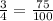 \frac{3}{4} = \frac{75}{100}