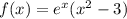 f(x)=e^{x}(x^{2}-3)