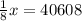 \frac{1}{8} x = 40608