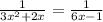 \frac{1}{3x^{2} + 2x } = \frac{1}{6x - 1}