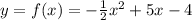 y=f(x)=-\frac{1}{2}x^{2}+5x-4