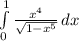 \int\limits^1_0 {\frac{x^4}{\sqrt{1-x^5} } } \, dx