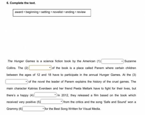 award • beginning • setting • novelist • ending • review The Hunger Games is a science fiction book