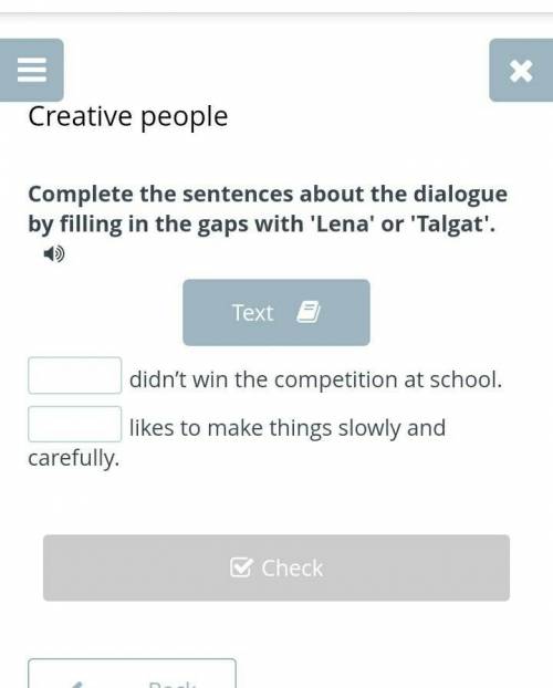 Creative people Complete the sentences about the dialogue by filling in the gaps with 'Lena' or 'Tal