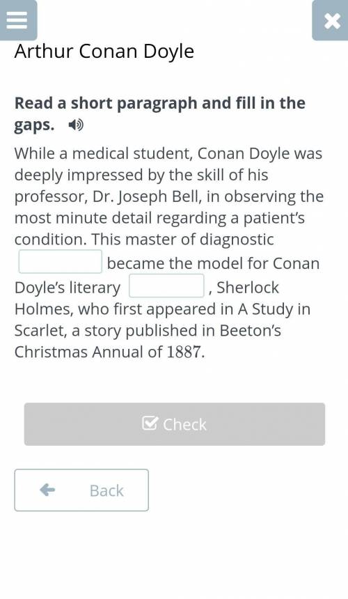 Перевод:Будучи студентом-медиком, Конан Дойл был глубоко впечатлен умением своего профессора, доктор