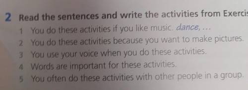 2 Read the sentences and write the activities from Exercise 1. 1 You do these activities if you like