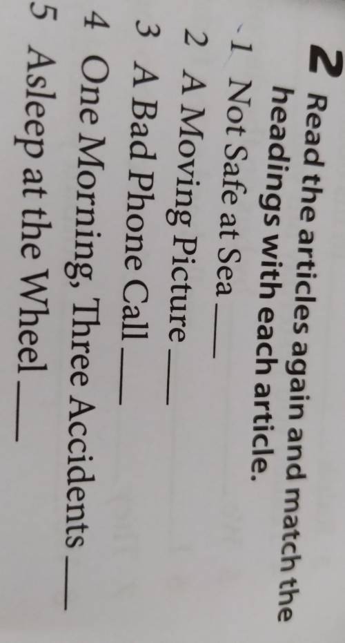 2 Read the articles again and match the headings with each article.1 Not Safe at Sea2 A Moving Pictu