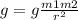 g = g \frac{m1m2 }{r {}^{2} }