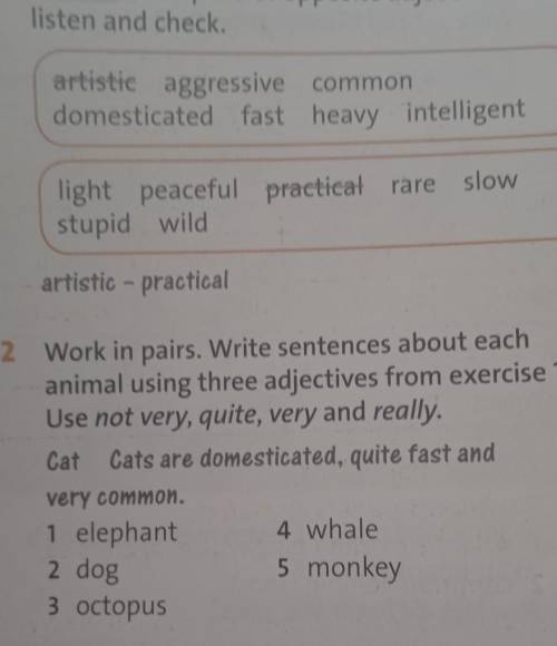 Work in pairs Write sentences about each Animal using three adjectives From exercise use not Very qu