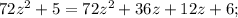 72z^{2}+5=72z^{2}+36z+12z+6;