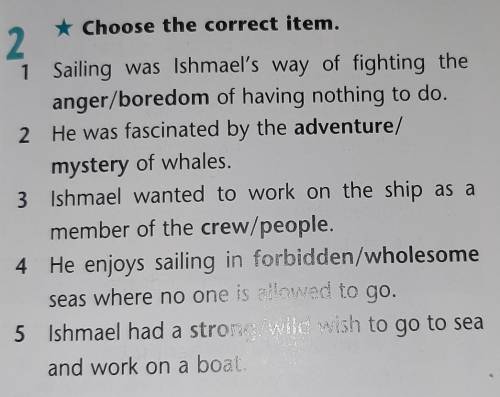 1 Sailing was Ishmael's way of fighting the anger/boredom of having nothing to do.2 He was fascinate