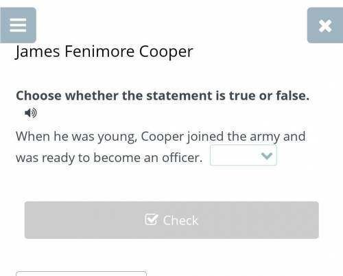James Fenimore Cooper Дайте ответ из онлайн мектеп, что верноChoose whether the statement is true or
