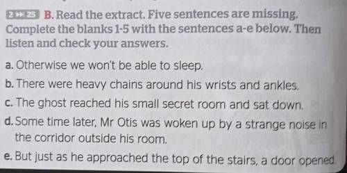 Read the extract. Five sentences are missing . Complete the blanks 1-5 with the sentences a-e below.