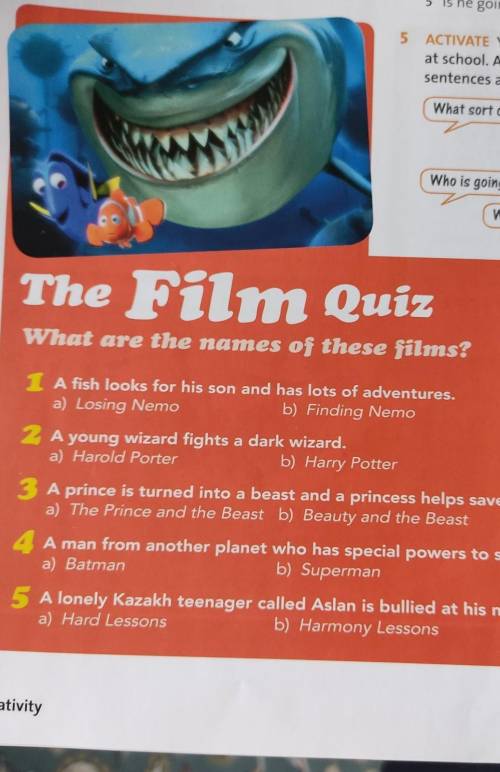 The Film Quiz What are the names of these films?1 A fish looks for his son and has lots of adventure