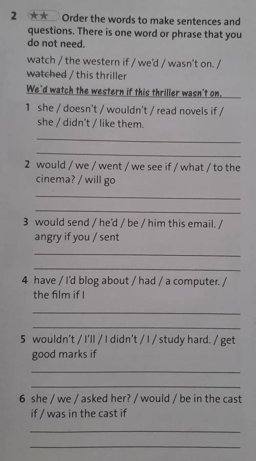 Order the words to make sentences and questions. There is one word or phrase that youdo not needwatc
