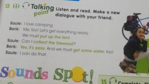 13 Talking Listen and read. Make a new pointdialogue with your friend.Saule: I love campingBerik: Me