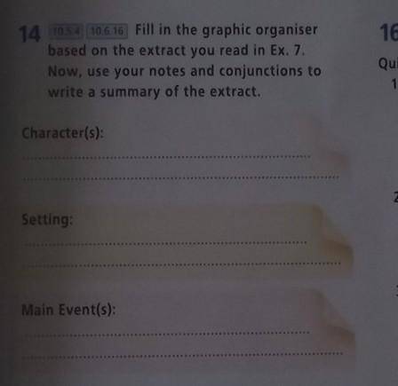 14 10:54 10.6.16) Fill in the graphic organiser based on the extract you read in Ex. 7.Now, use your