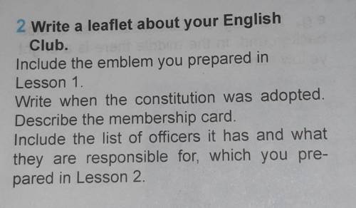 Write a leaflet about your English Club.Include the emblem you prepared inLesson 1.Write when the co