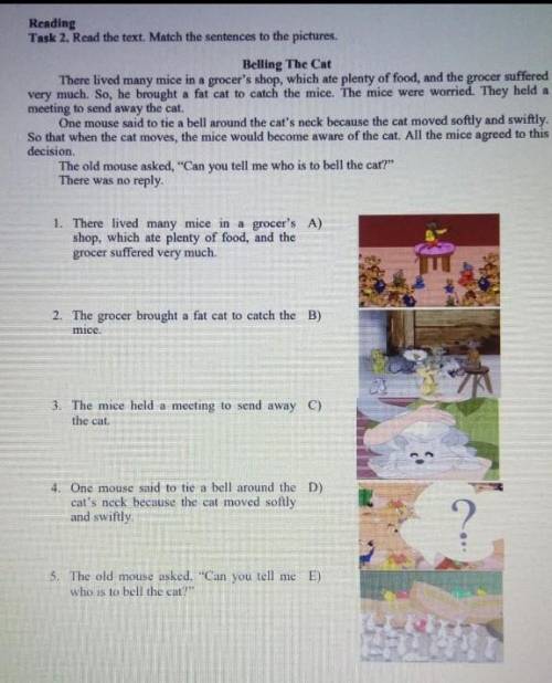Reading Task 2. Read the text. Match the sentences to the pictures. Belling The Cat There lived many