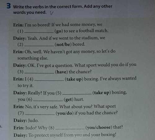 3 write the verbs in the correct form. Add any other