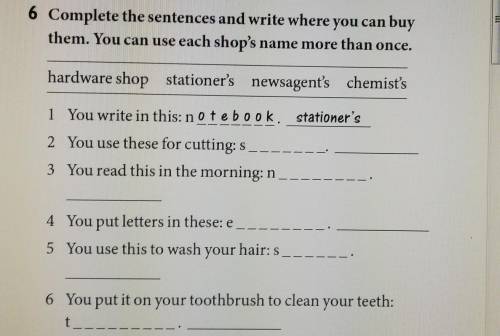 6 Complete the sentences and write where you can buy them. You can use each shop's name more than on