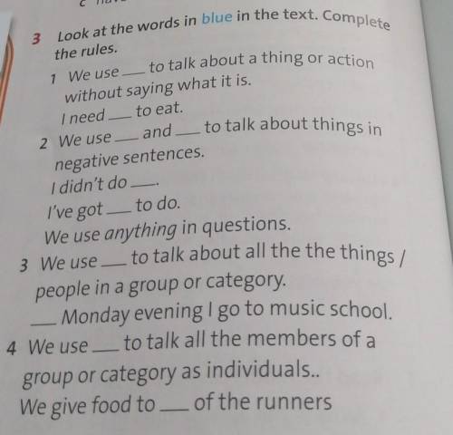The rules, 3 Look at the words in blue in the text. Completeto talk about a thing or action. and to