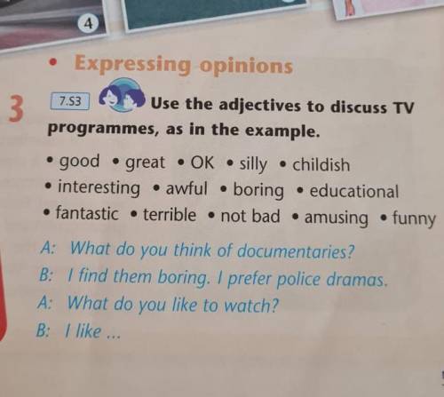 Use the adjectives to discuss TV programme, as in the example. ​
