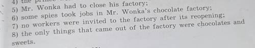 4. Explain why: 1) people all over the world knew about Mr. Wonka's chocolate fac-tory:2) the prince