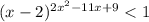 (x - 2) ^{2x ^{2} - 11x + 9} < 1