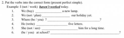 2. поставьте глаголы в правильную форму (present perfect simple)​