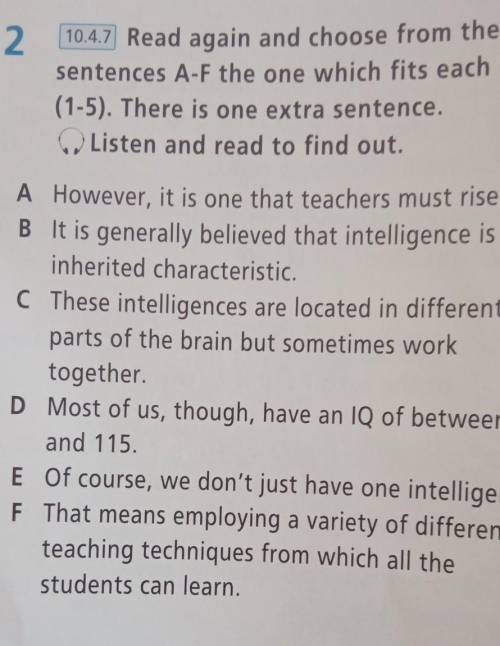 10.4.7 Read again and choose from the sentences A-F the one which fits each gap(1-5). There is one e