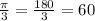 \frac{\pi }{3} =\frac{180}{3}=60